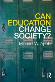 Can Education Change Society? - 9780415875332 by Michael W. Apple, 9780415875332