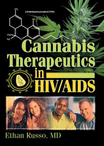 Cannabis Therapeutics in HIV/AIDS - 9780789016997 by Ethan B Russo, 9780789016997