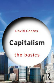 Capitalism: The Basics - 9780415870924 by David Coates, 9780415870924