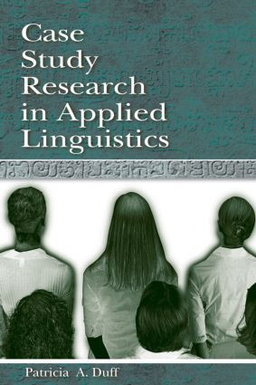 Case Study Research in Applied Linguistics - 9780805823592 by Patricia Duff, 9780805823592