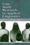 Case Study Research in Applied Linguistics - 9780805823592 by Patricia Duff, 9780805823592