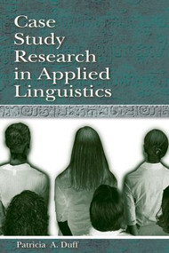 Case Study Research in Applied Linguistics - 9780805823592 by Patricia Duff, 9780805823592