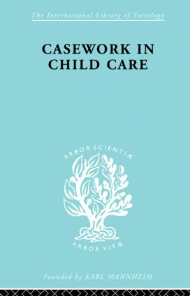 Casework in Childcare - 9780415863490 by Jean Kastell, 9780415863490