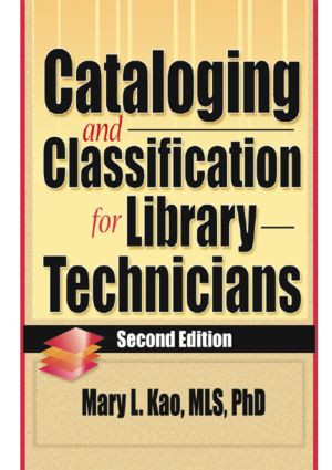 Cataloging and Classification for Library Technicians, Second Edition - 9780789010636 by Ruth C Carter, Mary L Kao, 9780789010636