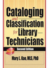 Cataloging and Classification for Library Technicians, Second Edition - 9780789010636 by Ruth C Carter, Mary L Kao, 9780789010636