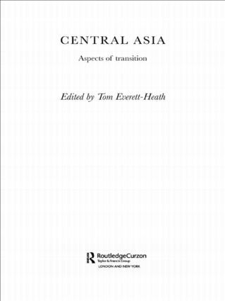 Central Asia (Aspects of Transition) by Tom Everett-Heath, 9780700709571
