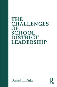 The Challenges of School District Leadership - 9780415996235 by Daniel L. Duke, 9780415996235