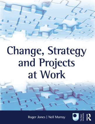 Change, Strategy and Projects at Work by Roger Jones, Neil Murray, 9780750689441