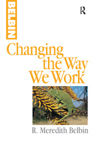Changing the Way We Work by R Meredith Belbin, 9780750642880