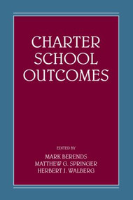 Charter School Outcomes - 9780805862225 by Mark Berends, Matthew G. Springer, Herbert J. Walberg, 9780805862225