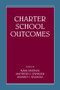 Charter School Outcomes - 9780805862225 by Mark Berends, Matthew G. Springer, Herbert J. Walberg, 9780805862225
