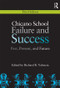 Chicano School Failure and Success (Past, Present, and Future) by Richard R. Valencia, 9780415880619