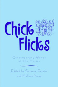 Chick Flicks (Contemporary Women at the Movies) - 9780415962568 by Suzanne Ferriss, Mallory Young, 9780415962568
