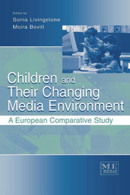 Children and Their Changing Media Environment (A European Comparative Study) - 9780805834994 by Sonia Livingstone, Moira Bovill, 9780805834994