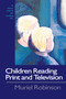 Children Reading Print and Television Narrative (It Always Ends At The Exciting Bit) by Dr Muriel Robinson, Muriel Robinson, 9780750706360