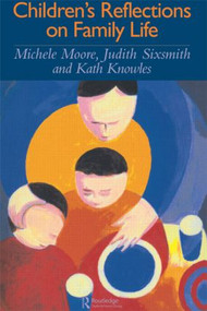 Children's Reflections On Family Life by Michele Moore, 9780750705745