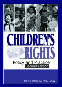 Children's Rights (Policy and Practice, Second Edition) by Jean A. Pardeck, 9780789028129