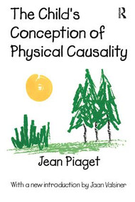 The Child's Conception of Physical Causality - 9780765806413 by Jean Piaget, 9780765806413