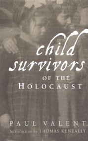 Child Survivors of the Holocaust - 9780415933353 by Paul Valent, 9780415933353