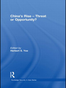 China's Rise - Threat or Opportunity? - 9780415837828 by Herbert S. Yee, 9780415837828