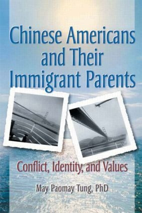 Chinese Americans and Their Immigrant Parents (Conflict, Identity, and Values) - 9780789010568 by Terry S Trepper, May Tung, 9780789010568