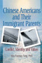 Chinese Americans and Their Immigrant Parents (Conflict, Identity, and Values) - 9780789010568 by Terry S Trepper, May Tung, 9780789010568