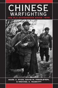 Chinese Warfighting: The PLA Experience since 1949 (The PLA Experience since 1949) - 9780765610881 by Mark A. Ryan, David M. Finkelstein, Michael A. McDevitt, CNA Corporation, 9780765610881