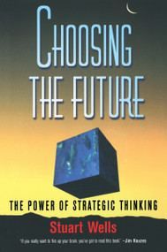 Choosing the Future - 9780756098766 by Stuart Wells, 9780756098766