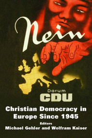 Christian Democracy in Europe Since 1945 (Volume 2) - 9780714685670 by Michael Gehler, Wolfram Kaiser, 9780714685670