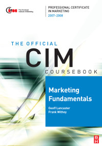 CIM Coursebook Marketing Fundamentals 07/08 by Frank Withey, 9780750685467