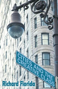 Cities and the Creative Class - 9780415948876 by Richard Florida, 9780415948876
