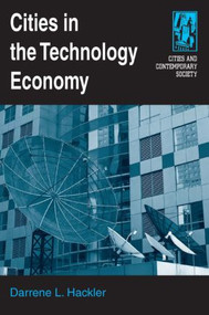 Cities in the Technology Economy by Darrene Hackler, 9780765612700