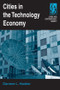 Cities in the Technology Economy by Darrene Hackler, 9780765612700