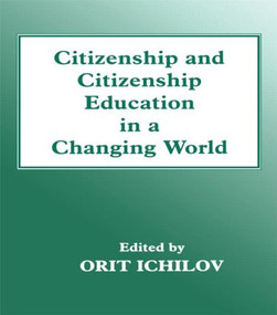 Citizenship and Citizenship Education in a Changing World - 9780713040357 by Orit Ichilov, 9780713040357