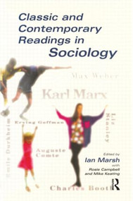 Classic and Contemporary Readings in Sociology - 9780582320239 by Ian Marsh, Rosie Campbell, Mike Keating, 9780582320239