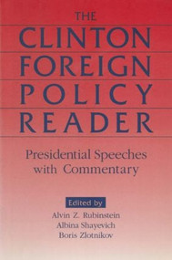 Clinton Foreign Policy Reader (Presidential Speeches with Commentary) by Alvin Z. Rubinstein, 9780765605849