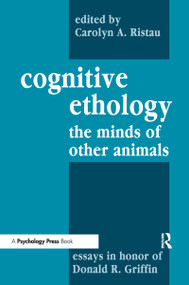 Cognitive Ethology (Essays in Honor of Donald R. Griffin) - 9780805802528 by Peter Marler, Carolyn A. Ristau, 9780805802528