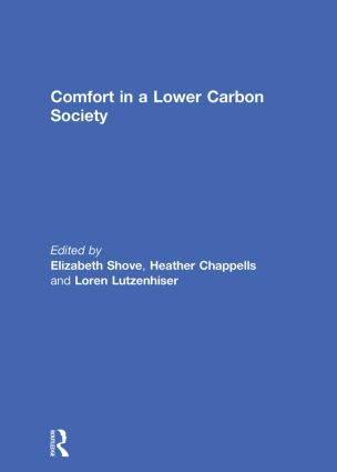 Comfort in a Lower Carbon Society - 9780415852869 by Elizabeth Shove, Heather Chappells, Loren Lutzenhiser, 9780415852869