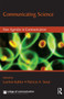 Communicating Science (New Agendas in Communication) - 9780415999595 by LeeAnn Kahlor, Patricia Stout, 9780415999595