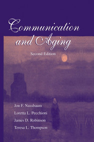 Communication and Aging - 9780805833324 by Jon F. Nussbaum, Loretta L. Pecchioni, James D. Robinson, Teresa L. Thompson, 9780805833324