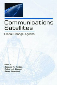 Communications Satellites (Global Change Agents) - 9780805849622 by Joseph N. Pelton, Robert J. Oslund, Peter Marshall, 9780805849622