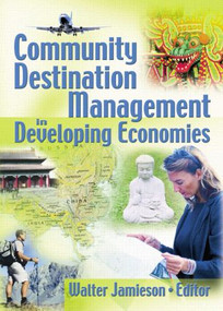 Community Destination Management in Developing Economies by Kaye Chon Sung, 9780789023872