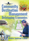 Community Destination Management in Developing Economies by Kaye Chon Sung, 9780789023872