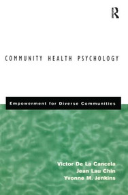 Community Health Psychology (Empowerment for Diverse Communities) - 9780415914277 by Victor De La Cancela, Jean Lau Chin, Yvonne Jenkins, 9780415914277