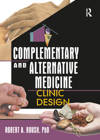 Complementary and Alternative Medicine - 9780789018045 by Robert A Roush, 9780789018045