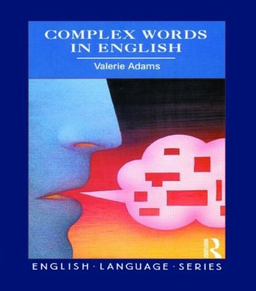 Complex Words in English - 9780582239647 by Valerie Adams, 9780582239647