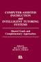 Computer Assisted Instruction and Intelligent Tutoring Systems (Shared Goals and Complementary Approaches) - 9780805802337 by Jill H. Larkin, Ruth W. Chabay, 9780805802337