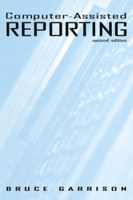 Computer-assisted Reporting - 9780805830217 by Bruce Garrison, 9780805830217
