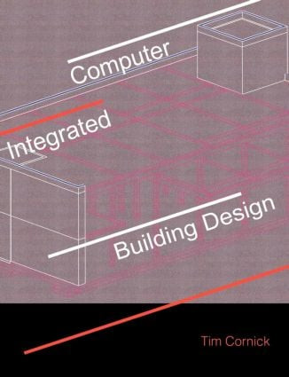 Computer-Integrated Building Design - 9780419195900 by Tim Cornick, 9780419195900