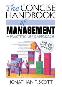 The Concise Handbook of Management (A Practitioner's Approach) - 9780789026484 by Jonathan T Scott, 9780789026484